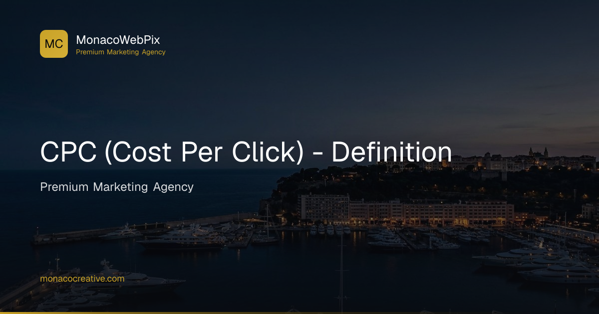 CPC (Cost Per Click) - Definition | Monaco Creative