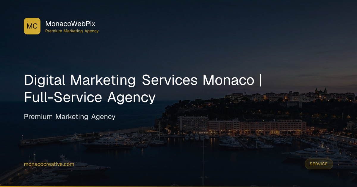 Digital Marketing Services Monaco | Full-Service Agency | Monaco Creative