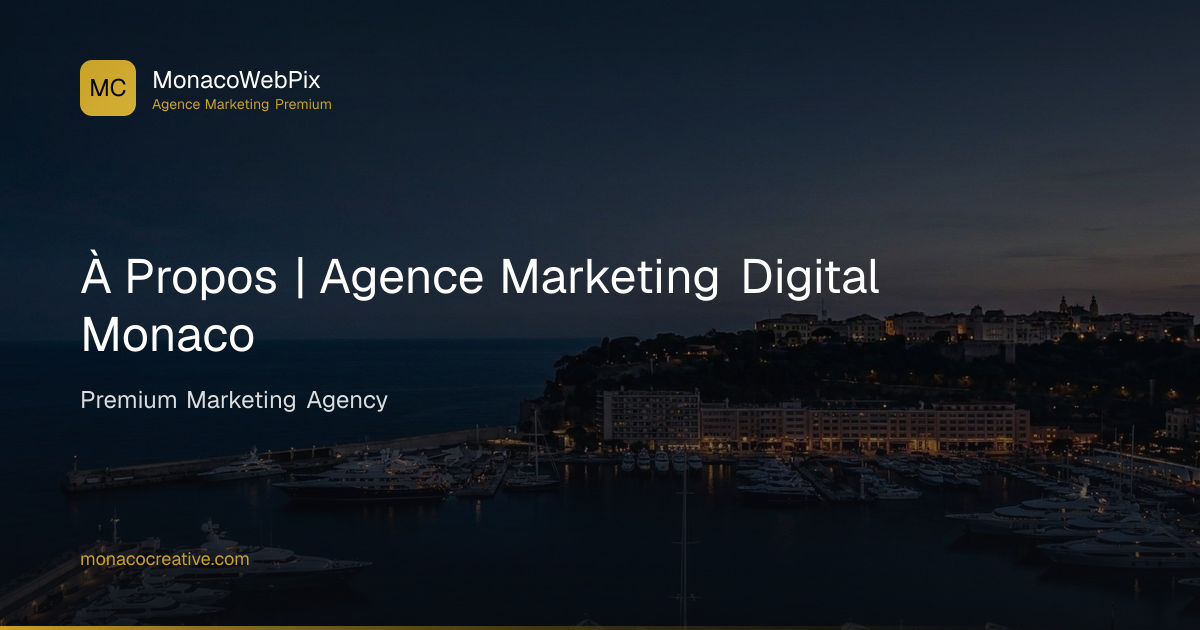 À Propos | Agence Marketing Digital Monaco | MonacoWebPix